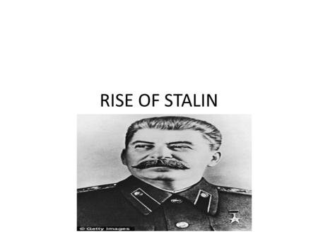 RISE OF STALIN.