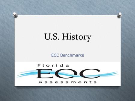 U.S. History EOC Benchmarks.