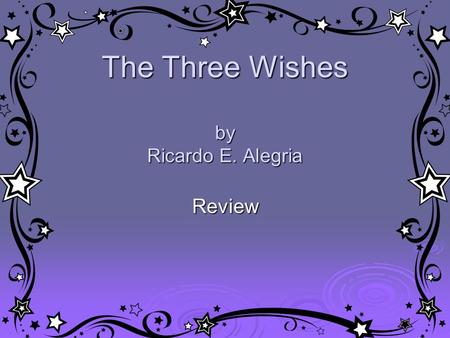 The Three Wishes by Ricardo E. Alegria