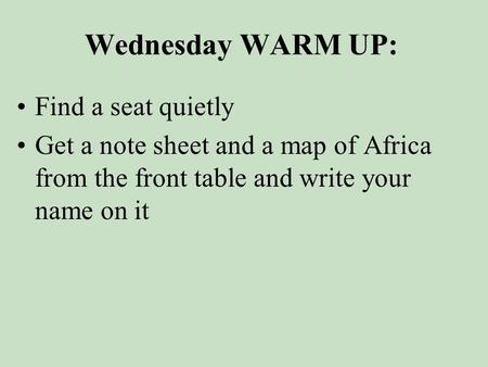 Wednesday WARM UP: Find a seat quietly