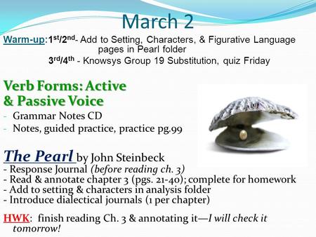 March 2 The Pearl by John Steinbeck Verb Forms: Active & Passive Voice