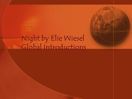 Night by Elie Wiesel Global Introductions