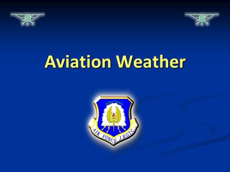 Aviation Weather. Warm-Up Questions CPS Questions 1-2 Chapter 2, Lesson 3.
