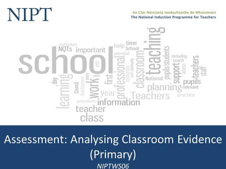Assessment: Analysing Classroom Evidence (Primary) NIPTWS06.