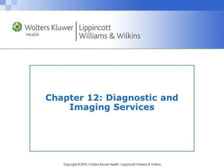 Chapter 12: Diagnostic and Imaging Services