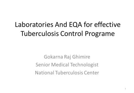 Laboratories And EQA for effective Tuberculosis Control Programe