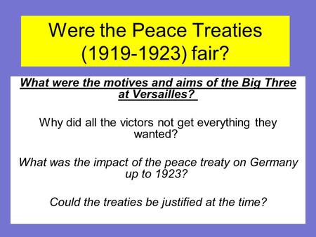 Were the Peace Treaties ( ) fair?