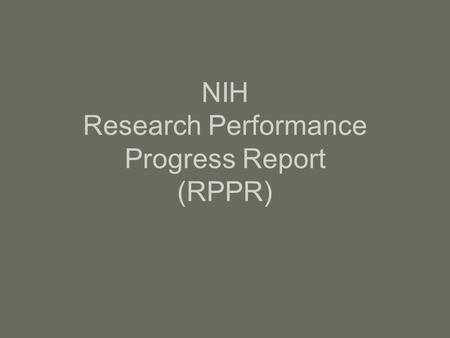 NIH Research Performance Progress Report (RPPR)