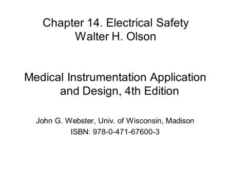 Chapter 14. Electrical Safety Walter H. Olson