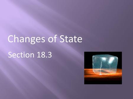 Changes of State Section 18.3.