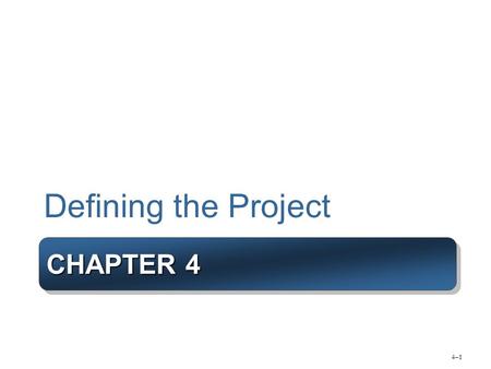 Defining the Project Chapter 4.
