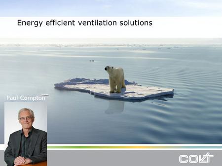 Energy efficient ventilation solutions Paul Compton.