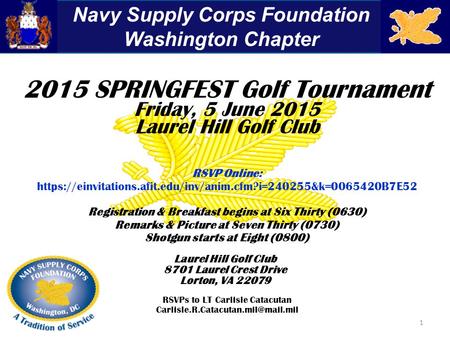 2015 SPRINGFEST Golf Tournament Friday, 5 June 2015 Laurel Hill Golf Club RSVP Online: https://einvitations.afit.edu/inv/anim.cfm?i=240255&k=0065420B7E52.