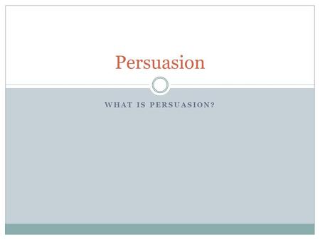 WHAT IS PERSUASION? Persuasion. If any issue is both serious and debatable, people naturally align themselves in 3 ways: 1.) some strongly favor the idea.