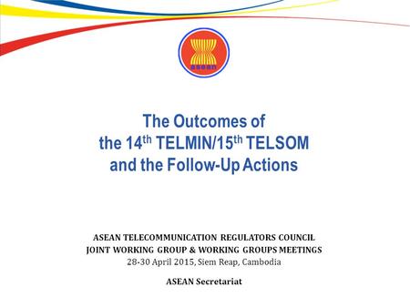 The Outcomes of the 14th TELMIN/15th TELSOM and the Follow-Up Actions