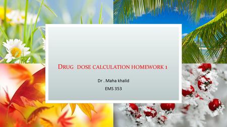 Drug dose calculation homework 1