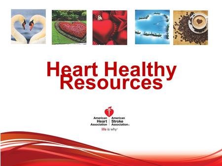 Heart Healthy Resources. By the year 2020 to improve the cardiovascular health of all Americans by 20% while reducing deaths from cardiovascular diseases.