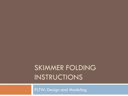 Skimmer Folding Instructions