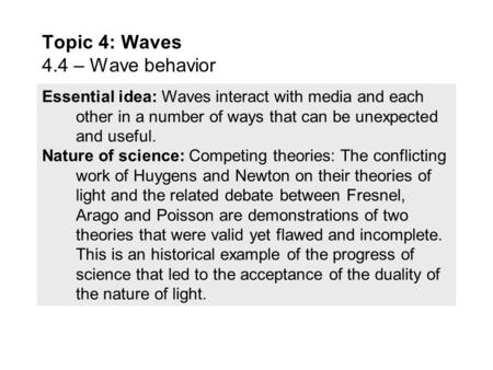 Topic 4: Waves 4.4 – Wave behavior