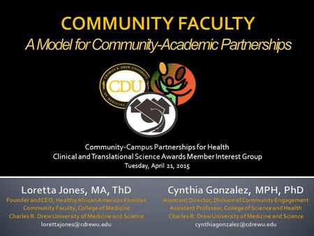 Community-Campus Partnerships for Health Clinical and Translational Science Awards Member Interest Group Tuesday, April 21, 2015.