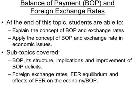 Balance of Payment (BOP) and Foreign Exchange Rates