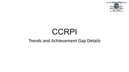 CCRPI Trends and Achievement Gap Details. Pioneer RESA Evaluation & Assessment.