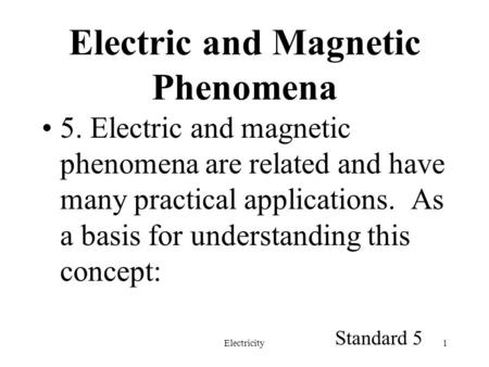 Electric and Magnetic Phenomena