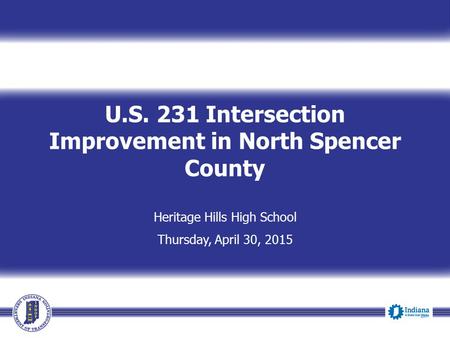 U.S. 231 Intersection Improvement in North Spencer County Heritage Hills High School Thursday, April 30, 2015.
