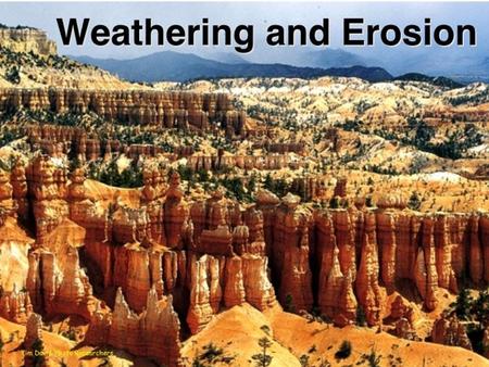 Weathering And Erosion. Weathering The process that breaks down rock and other substances on Earth’s Surface. Weathering. clip.asf.