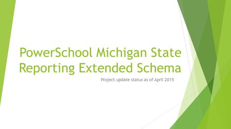 PowerSchool Michigan State Reporting Extended Schema