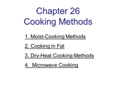 Chapter 26 Cooking Methods