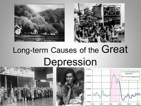 Long-term Causes of the Great Depression. 1. Distribution of Wealth Return to our discussion: Income Inequality. What does a suffering middle class do.