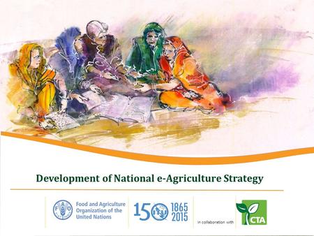 With Development of National e-Agriculture Strategy In collaboration with.