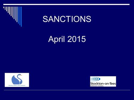 SANCTIONS April 2015. QUOTES Suddenly you're not helping somebody into sustainable employment, which is what you're employed to do. You're looking for.