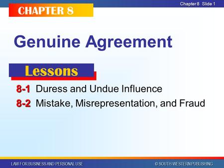 Genuine Agreement Lessons CHAPTER Duress and Undue Influence