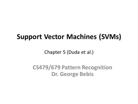 Support Vector Machines (SVMs) Chapter 5 (Duda et al.)