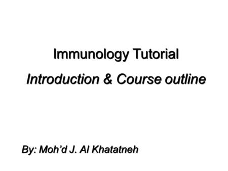 © 2004 Wadsworth – Thomson Learning Immunology Tutorial Introduction & Course outline By: Moh’d J. Al Khatatneh.