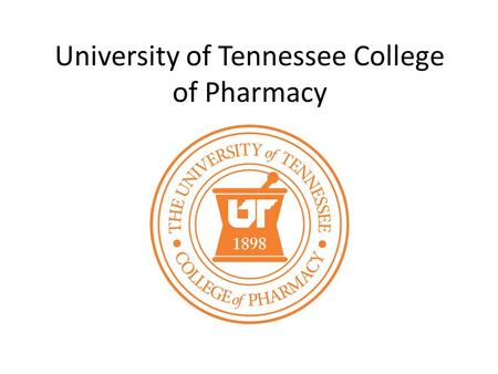 University of Tennessee College of Pharmacy. DISCOVERY Research ENGAGING Profession, Service & Patient Care LEARNING Teaching LEADING.