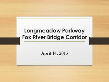 Longmeadow Parkway Fox River Bridge Corridor