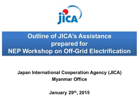 Outline of JICA’s Assistance prepared for