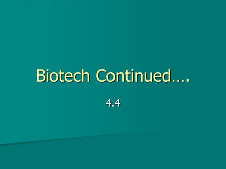 Biotech Continued…. 4.4. How do forensic scientists determine who’s blood has been left at a crime scene? How do forensic scientists determine who’s blood.