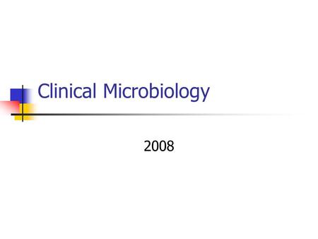 Clinical Microbiology 2008. Microorganisms as causative agents of infections in animals Companion animals: Dog and cat Horse Food animals Cattle and sheep.