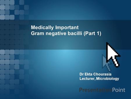 Medically Important Gram negative bacilli (Part 1)