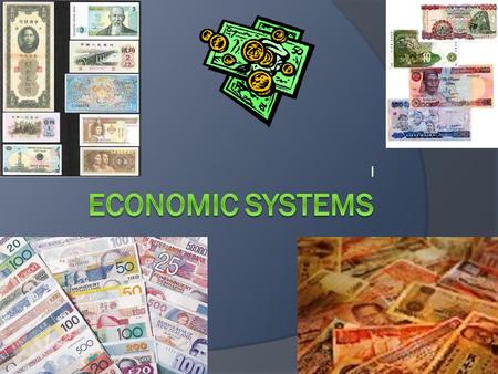 L Economic Systems.