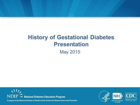 History of Gestational Diabetes Presentation
