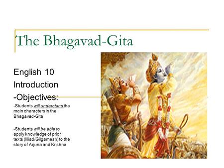 The Bhagavad-Gita English 10 Introduction -Objectives: