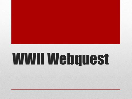 WWII Webquest.