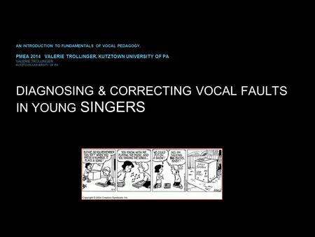 DIAGNOSING & CORRECTING VOCAL FAULTS IN YOUNG SINGERS