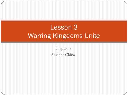 Lesson 3 Warring Kingdoms Unite