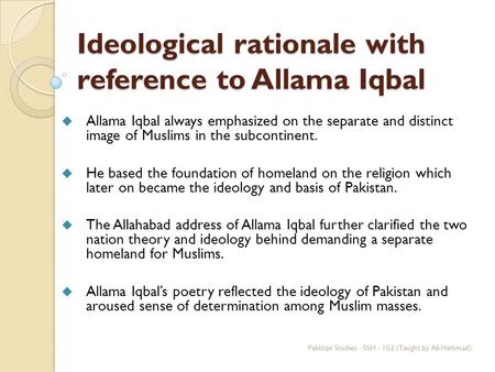 Ideological rationale with reference to Allama Iqbal